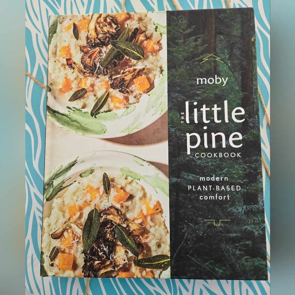 Little Pine Cookbook - Modern Plant-Based Comfort